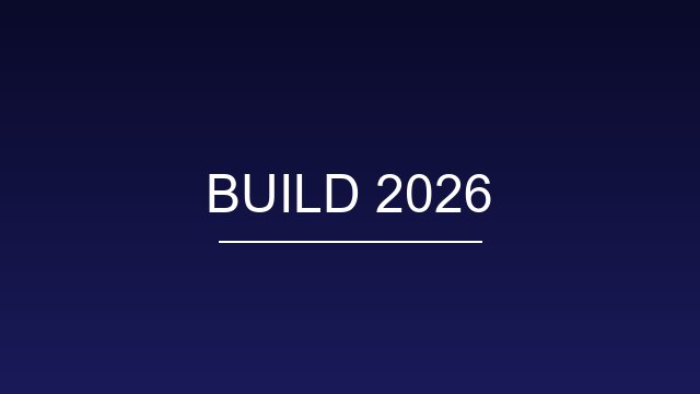 Microsoft Build 2026